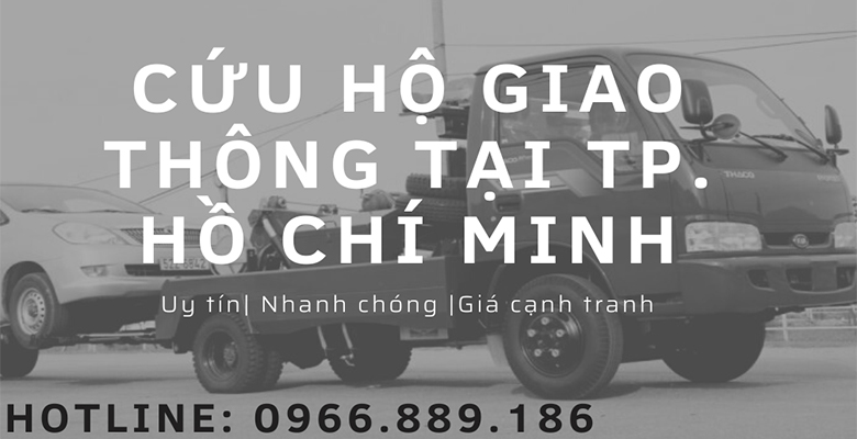 Cứu hộ xe, cứu hộ giao thông siêu tốc - uy tín, giá cạnh tranh - Chuyên cẩu kéo xe tại khu vực Sài Gòn