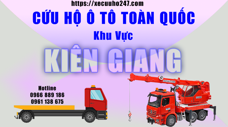 XE CỨU HỘ 247- Cứu hộ ô tô- Cứu hộ xe hơi Kiên Giang nhanh cấp tốc- Đáng tin cậy!